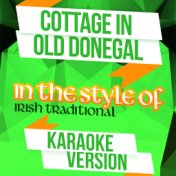 Cottage in Old Donegal (In the Style of Irish Traditional) [Karaoke Version] - Single