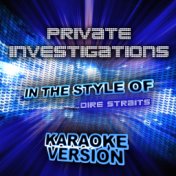 Private Investigations (In the Style of Dire Straits) [Karaoke Version] - Single