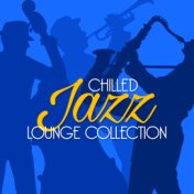 Chilled Jazz Lounge Collection