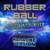 Rubber Ball (In the Style of Bobby Vee) [Karaoke Version] - Single