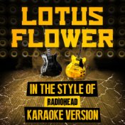 Lotus Flower (In the Style of Radiohead) [Karaoke Version] - Single