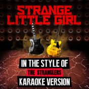 Strange Little Girl (In the Style of the Stranglers) [Karaoke Version] - Single