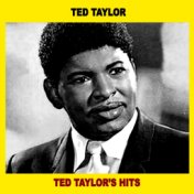 Ted Taylor's Hits