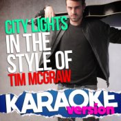 City Lights (In the Style of Tim Mcgraw) [Karaoke Version] - Single
