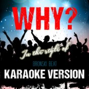 Why? (In the Style of Bronski Beat) [Karaoke Version] - Single