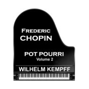 Chopin: Pot Pourri - Volume 2