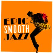 Epic Smooth Jazz