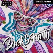 Back and Forth (Exige Remix)