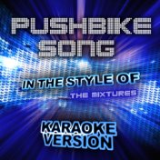 Pushbike Song (In the Style of the Mixtures) [Karaoke Version] - Single