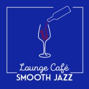 Lounge Café Smooth Jazz