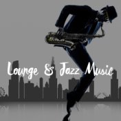Lounge & Jazz Music