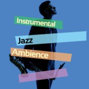 Instrumental Jazz Ambience