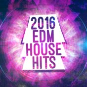 2016 EDM House Hits