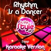 Rhythm Is a Dancer (In the Style of Snap) [Karaoke Version] - Single
