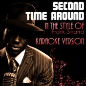 Second Time Around (In the Style of Frank Sinatra) [Karaoke Version] - Single