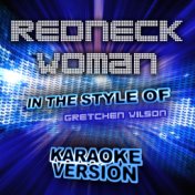 Redneck Woman (In the Style of Gretchen Wilson) [Karaoke Version] - Single
