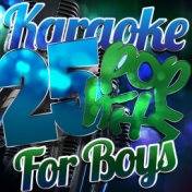 Karaoke - 25 Pop Hits for Boys