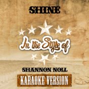 Shine (In the Style of Shannon Noll) [Karaoke Version] - Single