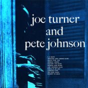 Joe Turner & Pete Johnson (Remastered)