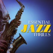 Essential Jazz Thrills