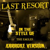 Last Resort (In the Style of the Eagles) [Karaoke Version] - Single