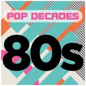 Pop Decades: 80s