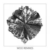 Woo - EP (Remixes)