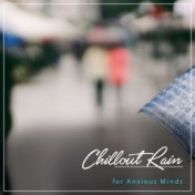 #18 Chillout Rain Sounds for Anxious Minds