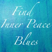 Find Inner Peace Blues
