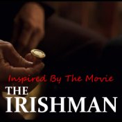 Inspired By The Movie "The Irishman"