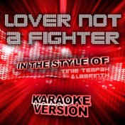 Lover Not a Fighter (In the Style of Tinie Tempah & Labrinth) [Karaoke Version] - Single