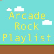 Arcade Rock Playlist