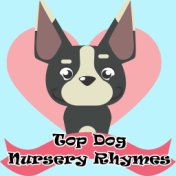 Top Dog Nursery Rhymes