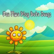 Fun Time Play Date Songs