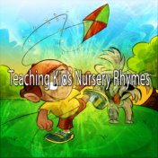 Teaching Kids Nursery Rhymes