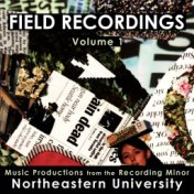 Field Recordings, Vol. 1: Music Productions from the Recording Minor: Northeastern University