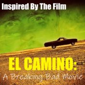 Inspired By The Film "El Camino: A Breaking Bad Movie"