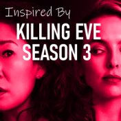 Inspired By "Killing Eve Season 3"