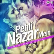 Pehli Nazar Mein: The Love Song Collection