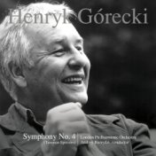 Henryk Górecki: Symphony No. 4, Op. 85 (Tansman Episodes)