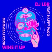 Wine It Up (Moombai Rock)