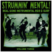 Strummin´ Mental Vol.3. Real Gone Instrumental R&R & Surf