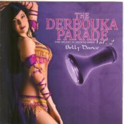 The Derbouka Parade, vol. 2 (Pure Delight of Oriental Belly Dance)