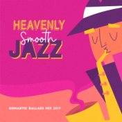 Heavenly Smooth Jazz Romantic Ballads Mix 2019