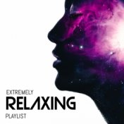 Extremely Relaxing Playlist
