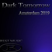 Dark Tomorrow Amsterdam 2019