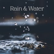 Rain & Water (Instrumental Music with the Sounds of Nature)