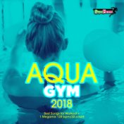 Aqua Gym 2018: 30 Best Songs for Workout + 1 Megamix 128 bpm/32 count