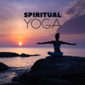 Spiritual Yoga: Relaxing Meditation Music Zone, Inner Harmony, Pure Mind