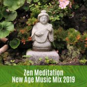 Zen Meditation New Age Music Mix 2019